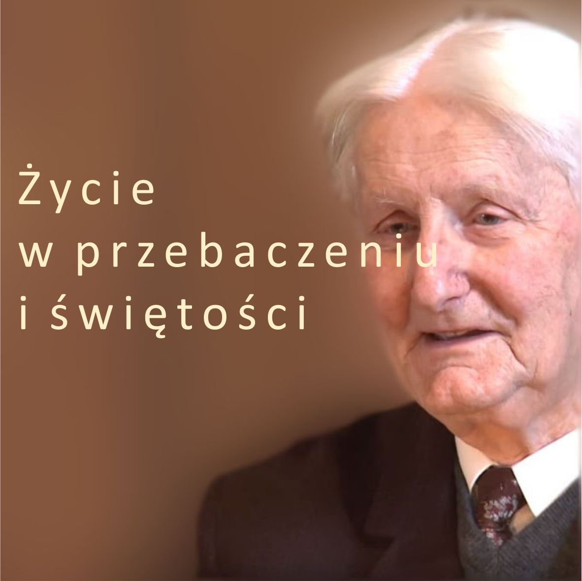 Życie w przebaczeniu i świętości