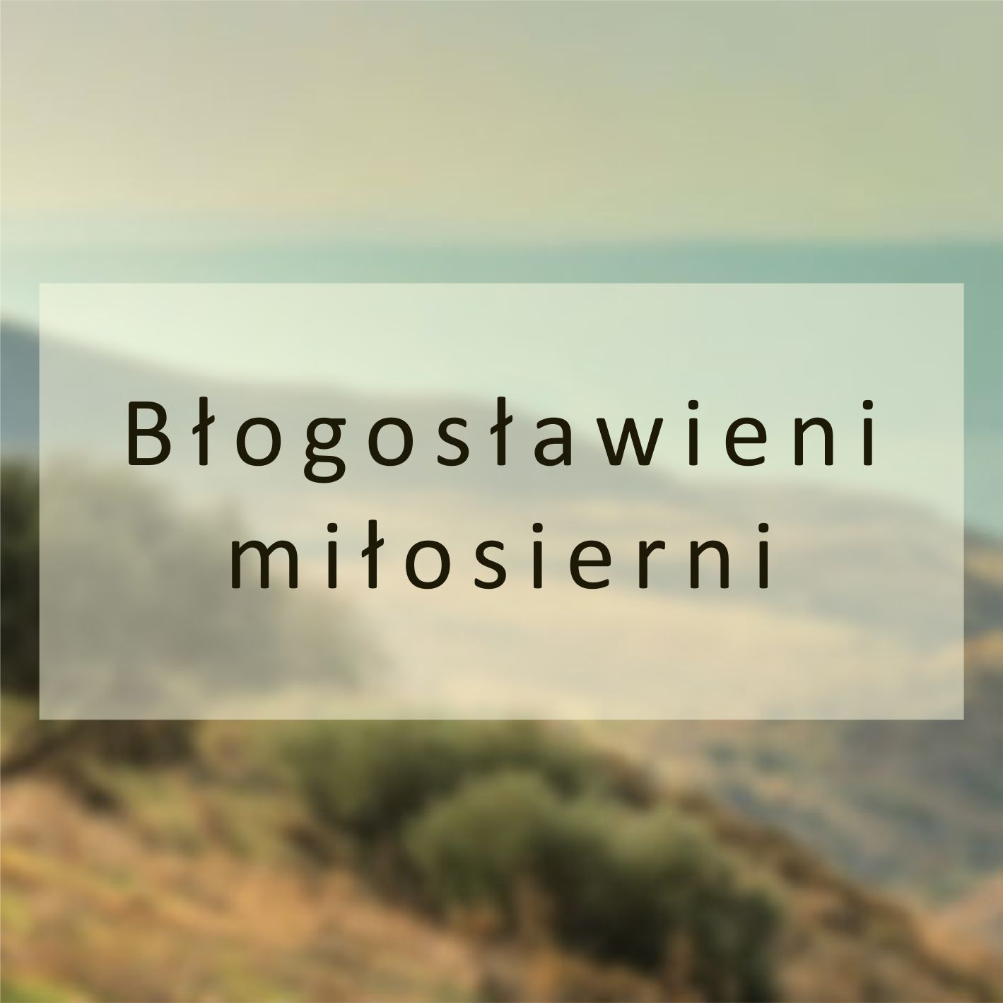 Błogosławieni miłosierni