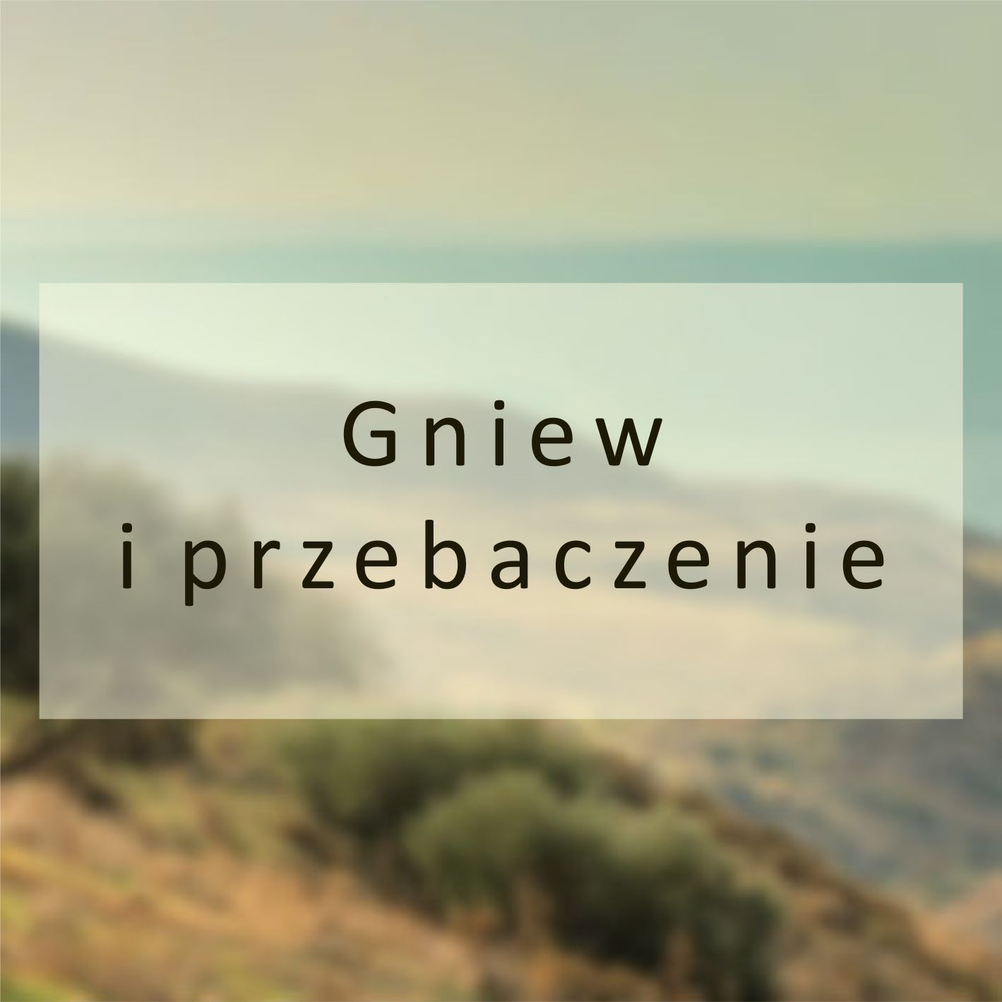 Gniew i przebaczenie
