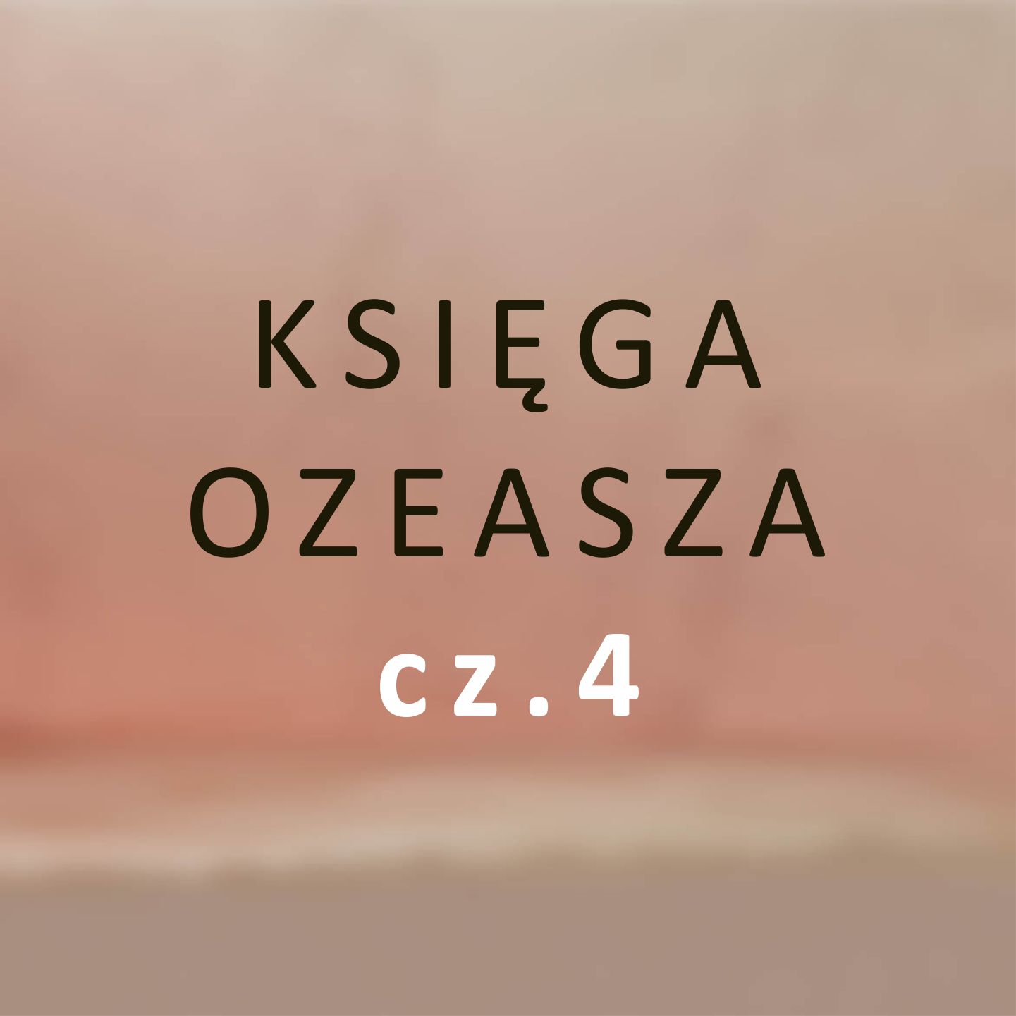 Księga Ozeasza cz.4