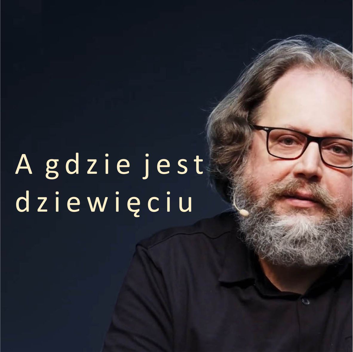 A gdzie jest dziewięciu