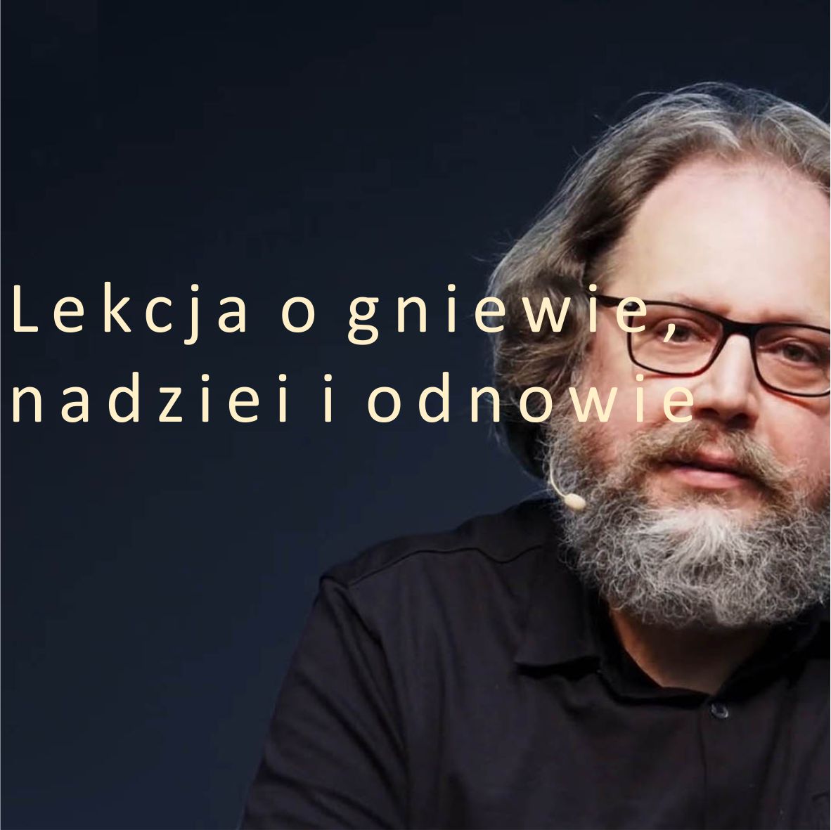 Lekcja o gniewie, nadziei i odnowie