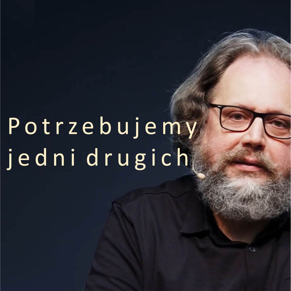 Potrzebujemy jedni drugich