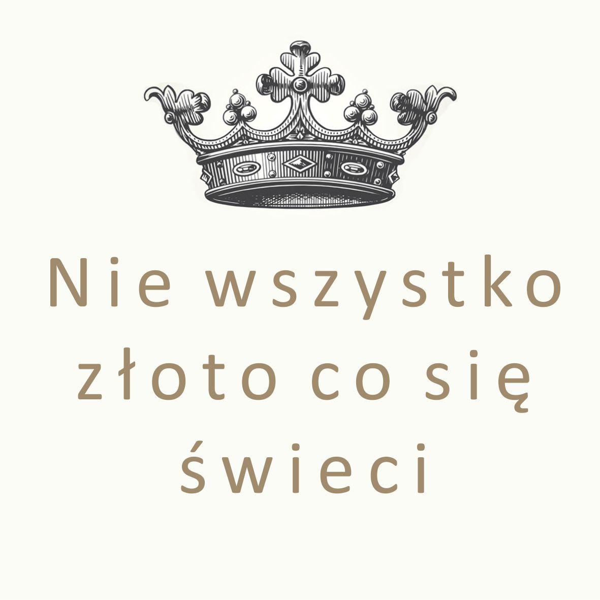 Nie wszystko złoto co się świeci