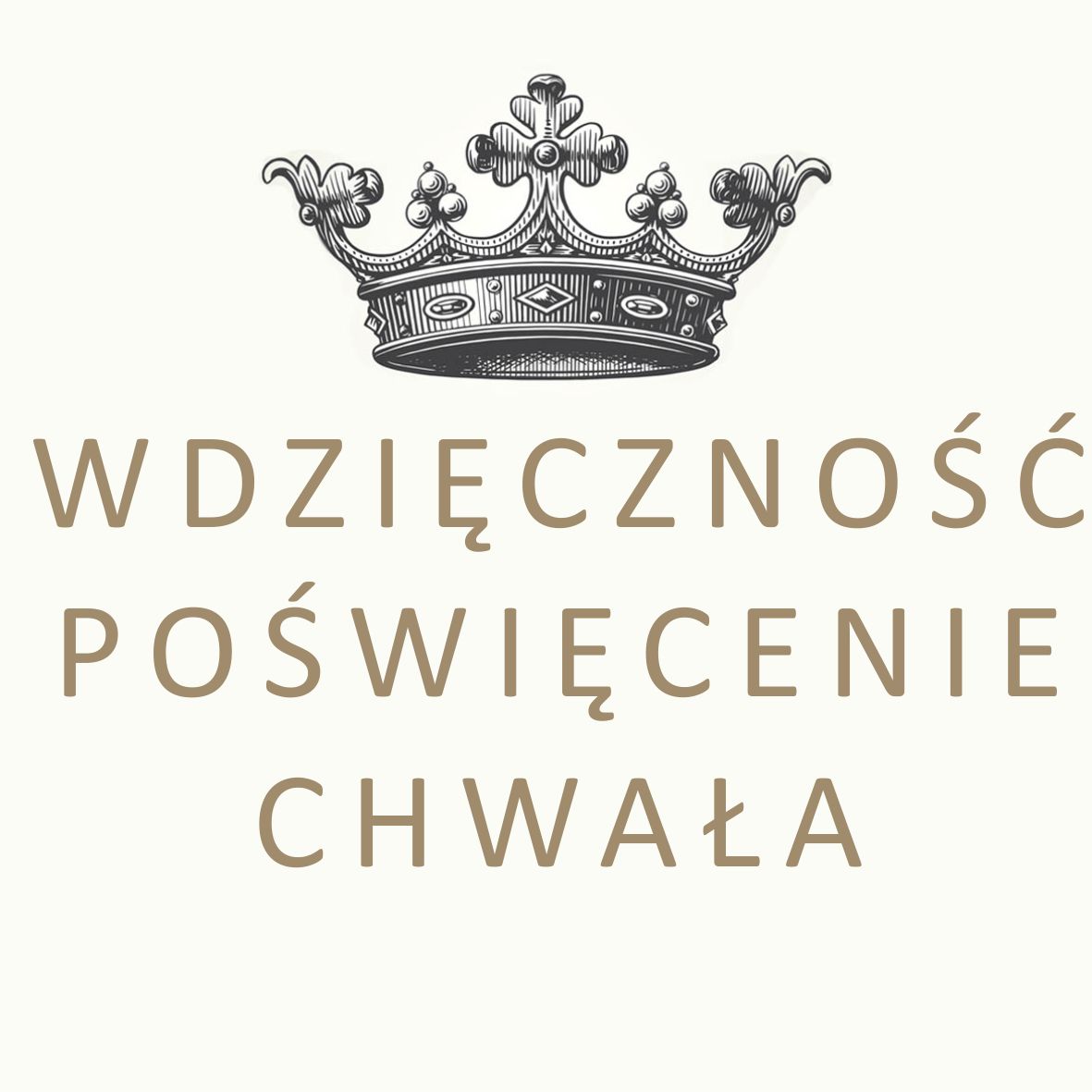 Wdzięczność, poświęcenie, chwała