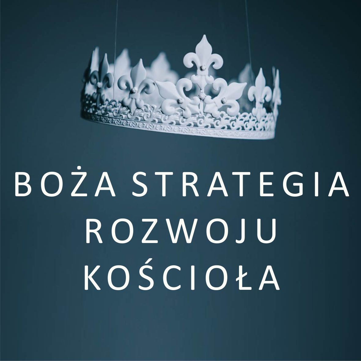 Boża strategia rozwoju Kościoła