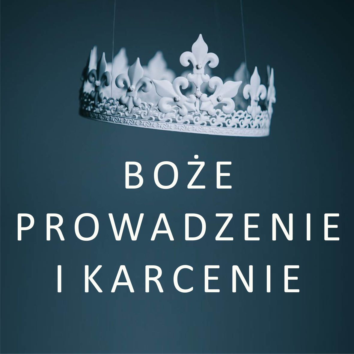 Boże prowadzenie i karcenie
