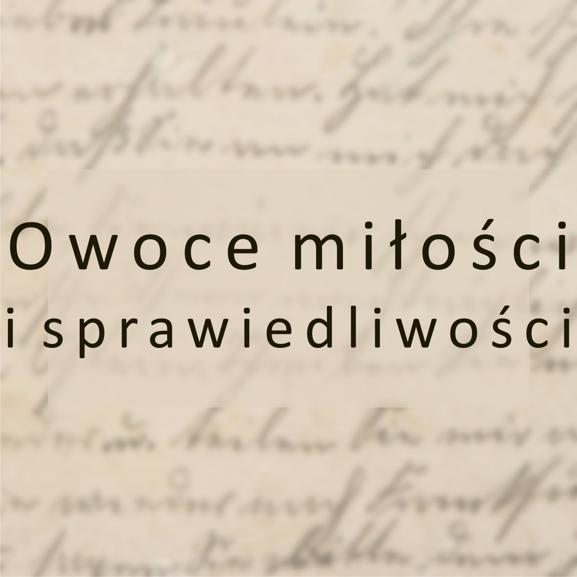 Owoce miłości i sprawiedliwości