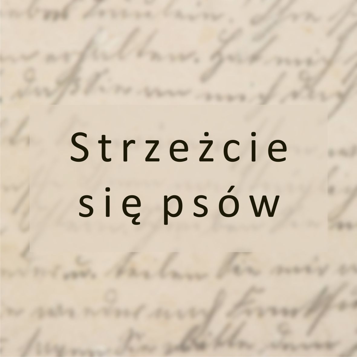 Strzeżcie się psów